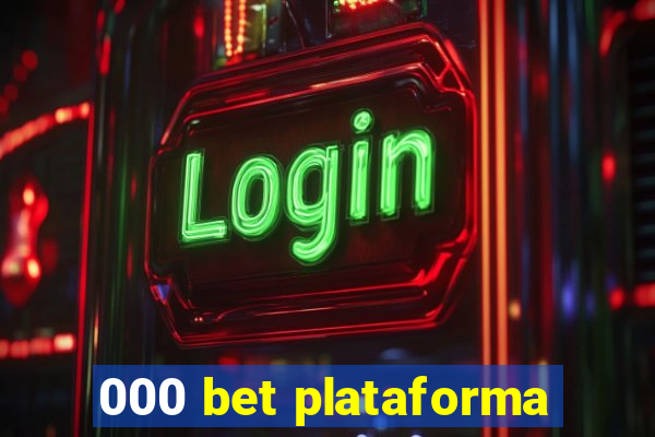 000 bet plataforma